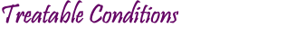 Treatable Conditions 
